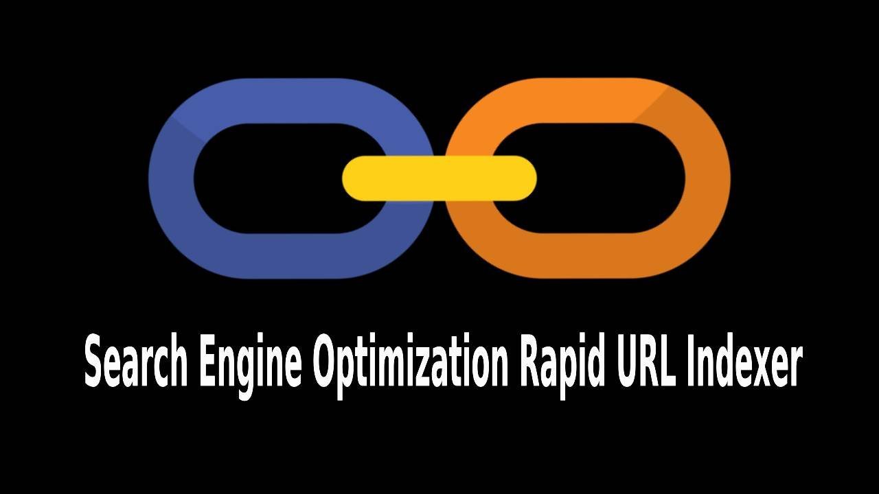 search engine optimization rapid URL indexer